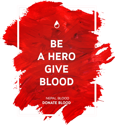 nepal blood, blood bank, blood bank nepal, everyone could be hero donate blood